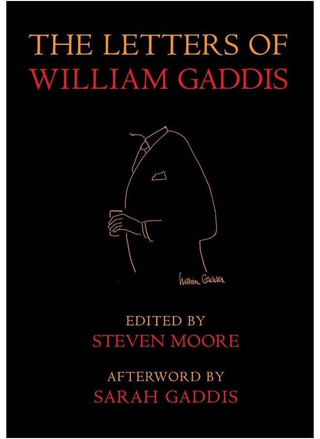 The Letters of William Gaddis: Revised and Expanded Edition 
