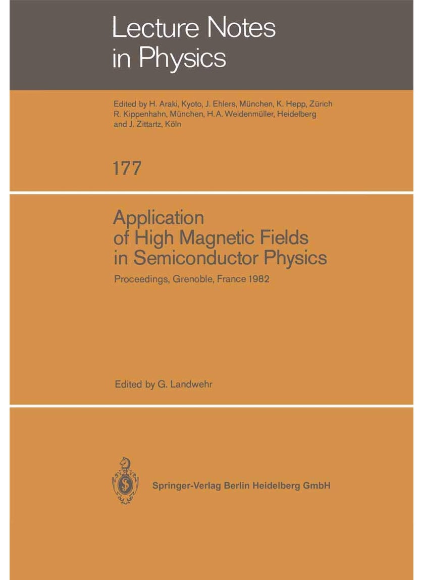 Application of High Magnetic Fields in Semiconductor Physics: Proceedings of the International Conference Held in Grenoble, France, September 13-17, 1982 