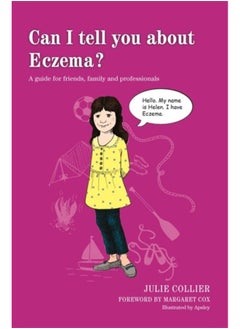 Can I tell you about Eczema? : A Guide for Friends, Family and Professionals