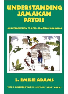 Understanding Jamaican Patois: An Introduction to Afro-Jamaican Grammar  - Image 3