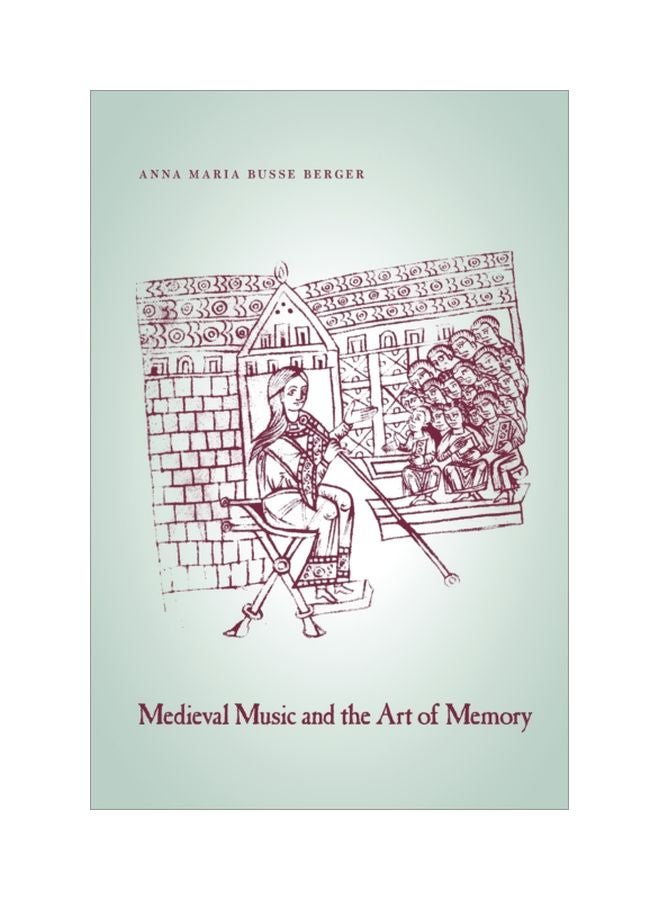 Medieval Music And The Art Of Memory