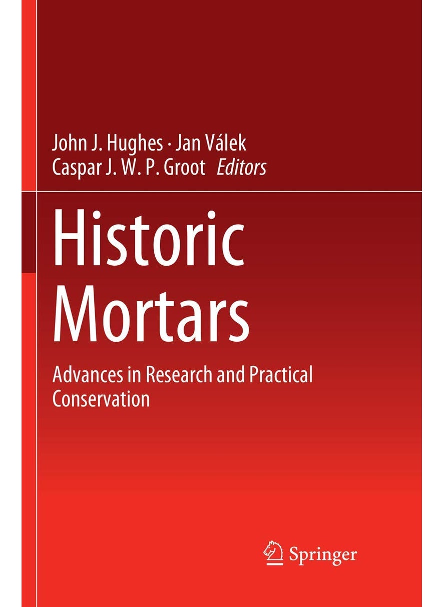 Historic Mortars: Advances in Research and Practical Conservation 