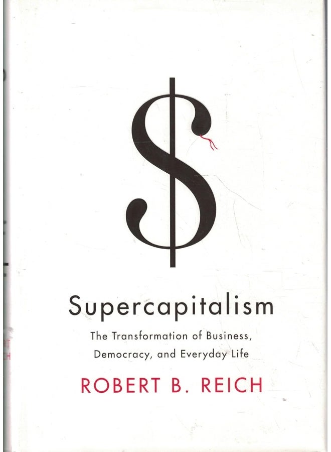 Knopf Supercapitalism: The Transformation of Business, Democracy, and Everyday Life  - Image 1