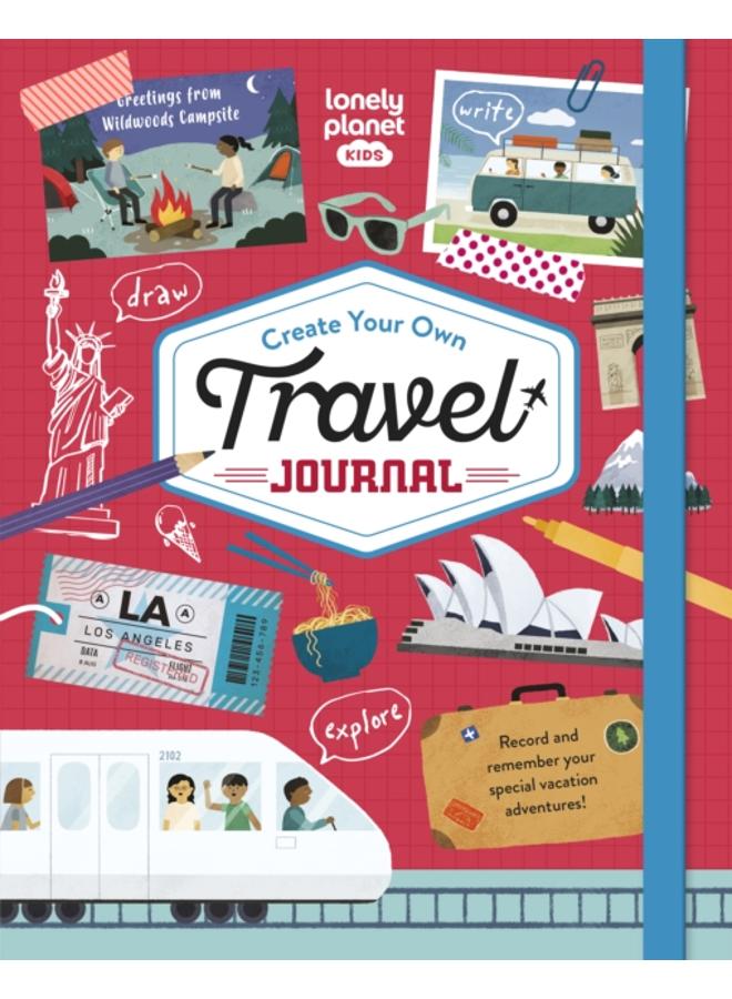 Lonely Planet Kids Create Your Own Travel Journal 