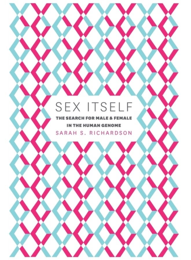 Sex Itself The Search for Male and Female in the Human Genome - Paperback