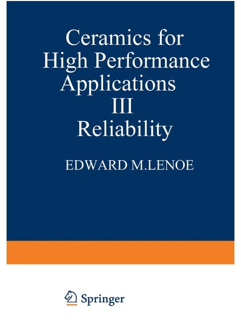 Ceramics for High-Performance Applications III: Reliability