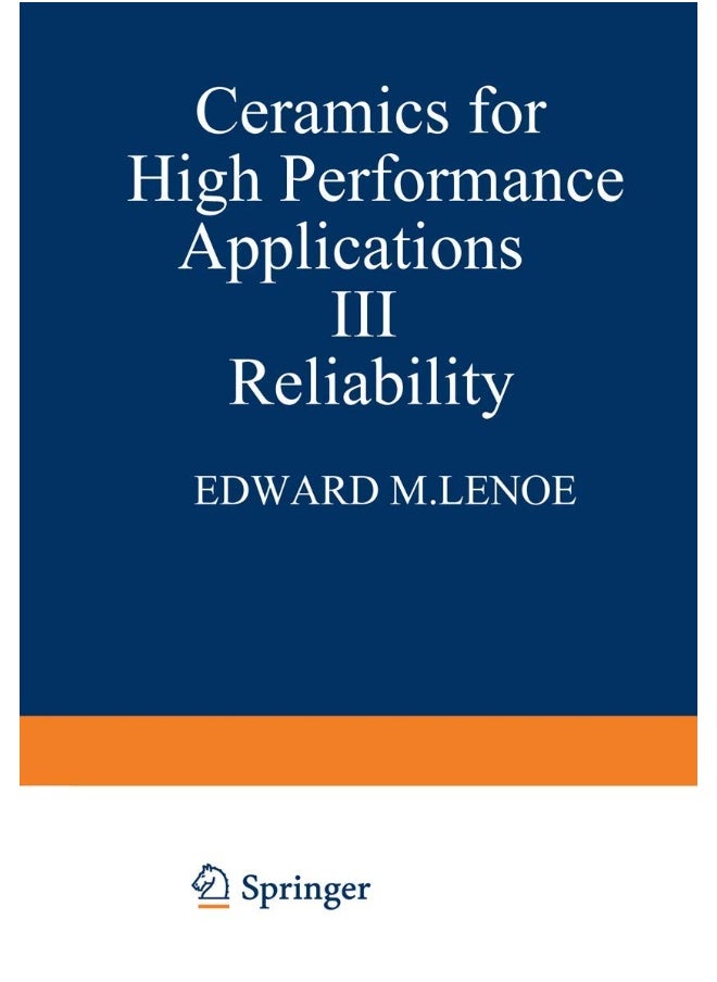 Ceramics for High-Performance Applications III: Reliability 