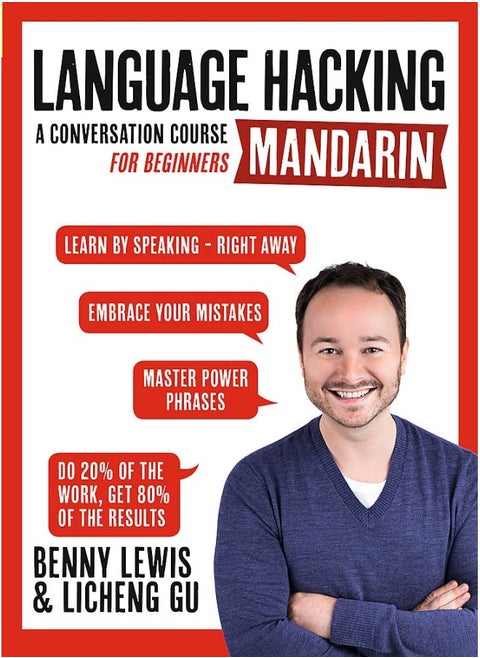 LANGUAGE HACKING MANDARIN (Learn How to Speak Mandarin - Right Away): A Conversation Course for Beginners