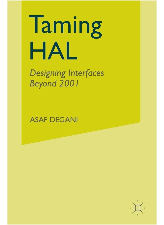 Taming HAL: Designing Interfaces Beyond 2001