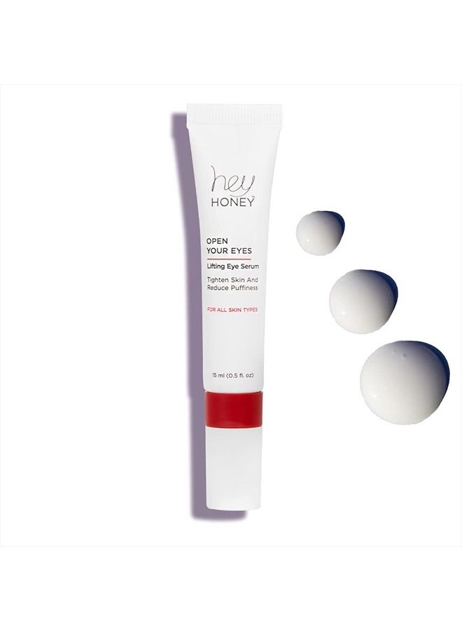 Hey Honey Open Your Eyes Lifting Eye Serum | Under Eye Cream for Dark Circles & Puffiness | Around The Eyes Hydration | Suitable For Sensitive Aging Skin | Delivers A Bright Rested look | 0.5 oz. - Image 1