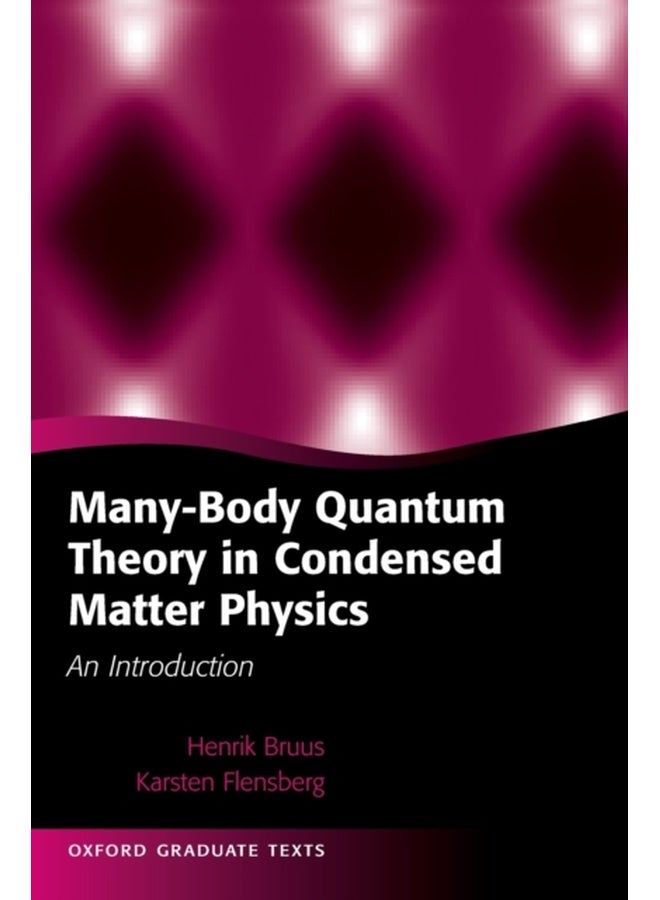 Many-Body Quantum Theory in Condensed Matter Physics : An Introduction