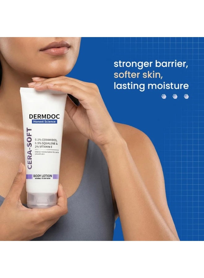 Dermdoc Cera-Soft Body Lotion 200 ml | Ceramide & Squalane Moisturizer for Normal to Dry Skin | With 0.1% Ceramides, 0.5% Squalane & 1% Vitamin E | Deep Moisturisation, Long-Lasting Hydration | Non-Greasy Body Lotion for Smooth, Soft & Healthy Skin - Image 2