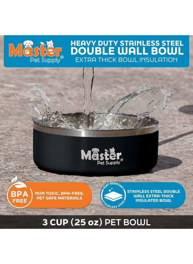 Master Pet Supply Stainless Steel Dog Bowls - 25 oz, Heavy Duty - Black Velvet, Double Wall Extra-Thick Insulated, Non-Slip Pet Water Bowl for Dogs, Cats & Pets, Anti Rust Metal, Dish Washer Safe - Image 3