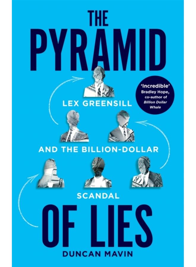 Pyramid of Lies : The Prime Minister, the Banker and the Billion Pound Scandal 