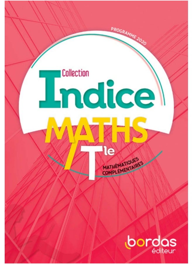 Bordas Indice Mathématiques complémentaires Tle voie géné - pzsku/Z4D73E8445C4AB82D2C35Z/45/_/1737571137/d134cb36-89fe-4026-93ef-748248b2d5d9