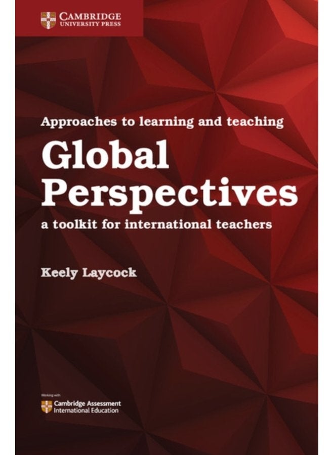 Approaches to Learning and Teaching Global Perspectives A Toolkit for International Teachers - Paperback