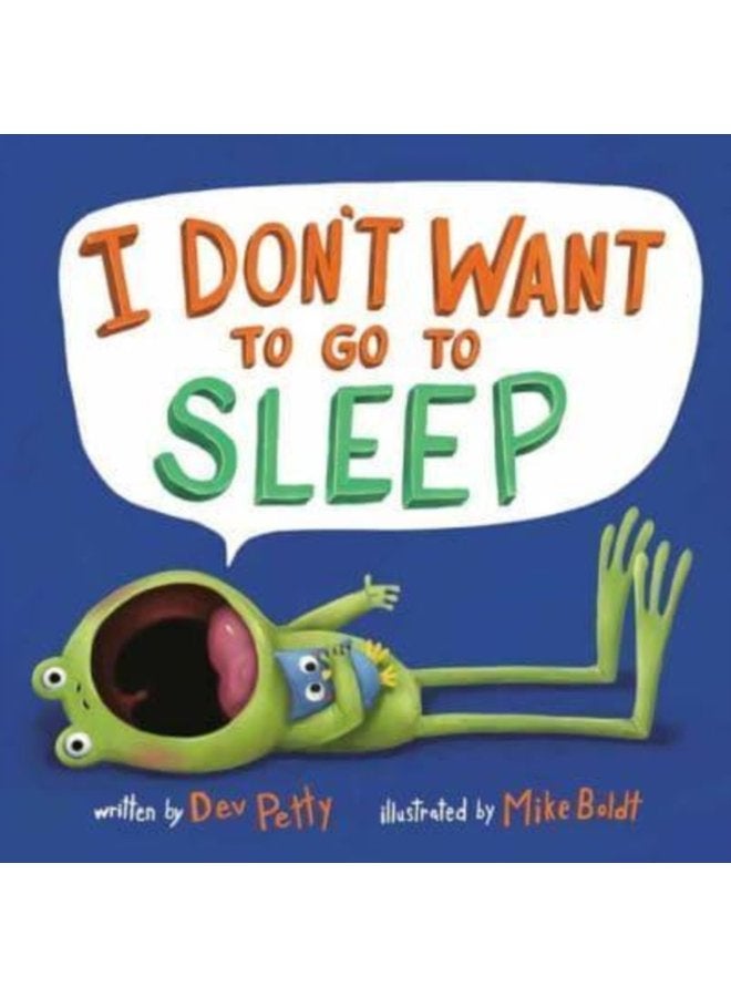 I Don t Want to Go to Sleep - Paperback