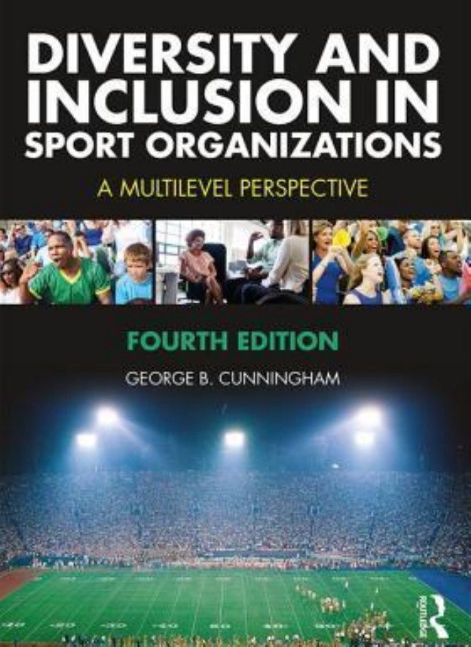 Diversity and Inclusion in Sport Organizations: A Multilevel Perspective 