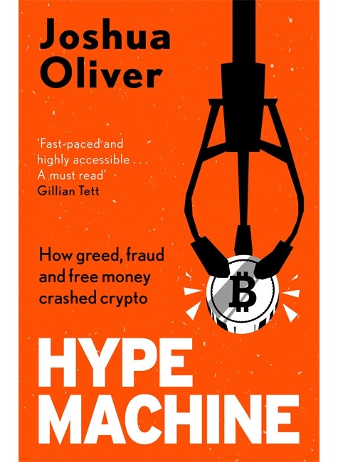 Hype Machine: How Greed, Fraud and Free Money Crashed Crypto