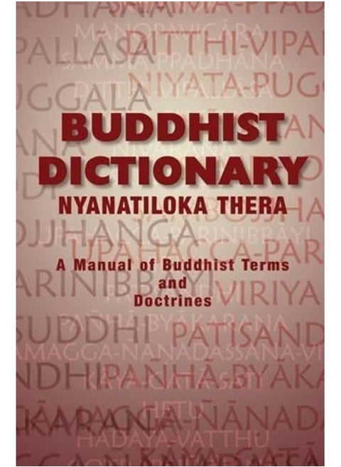 Buddhist Dictionary: Manual of Buddhist Terms and Doctrines