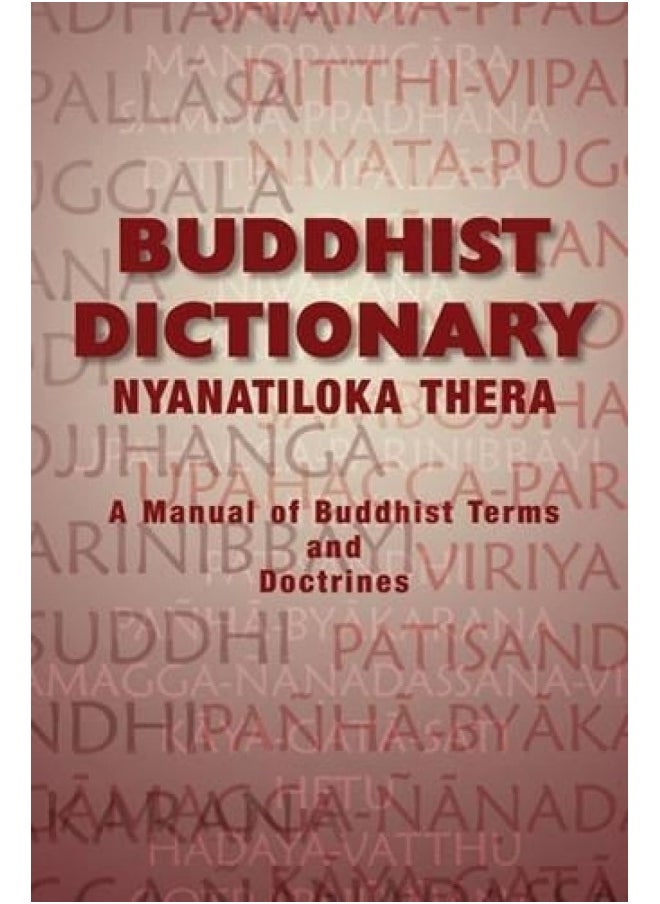 Buddhist Dictionary: Manual of Buddhist Terms and Doctrines 
