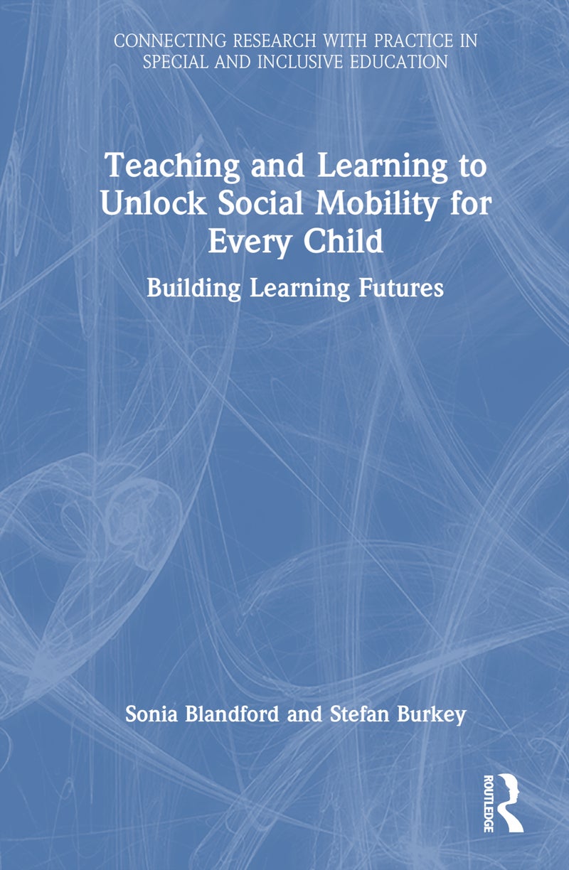 Teaching and Learning to Unlock Social Mobility for Every Child 