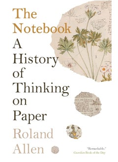 Biblioasis The Notebook: A History of Thinking on Paper 