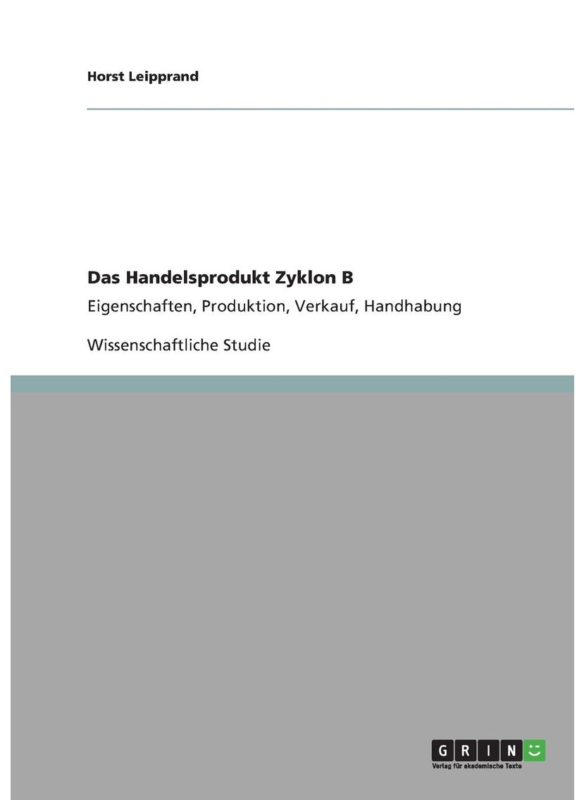 Das Handelsprodukt Zyklon B: Eigenschaften, Produktion, Verkauf, Handhabung 