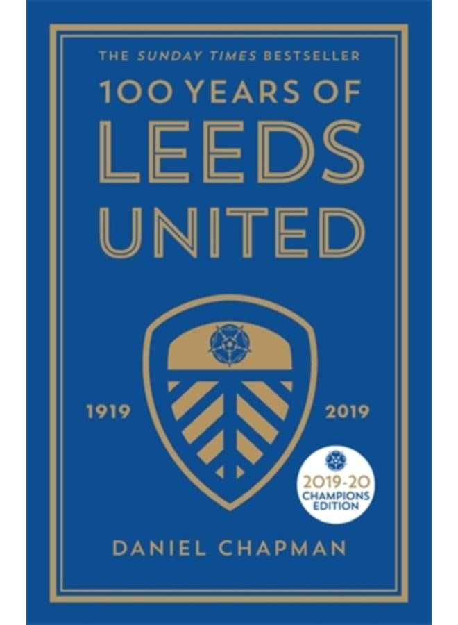 100 Years of Leeds United : 1919-2019 