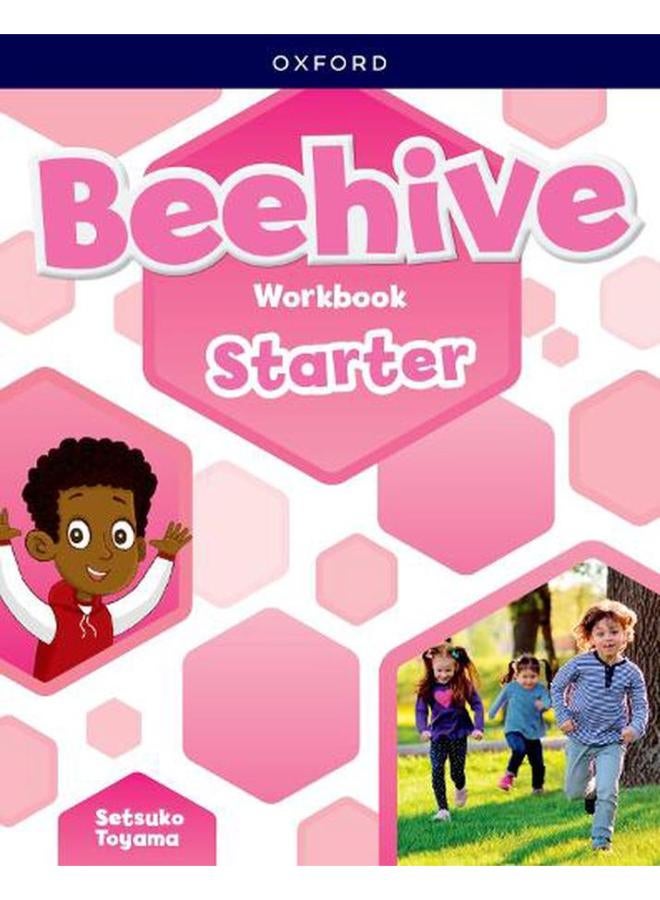 Beehive  Starter Level  Workbook  Learn  grow  fly  Together  we get results!  Ed   1