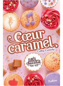 Les filles au chocolat - tome 8 Coeur caramel (8) - pzsku/Z4D99C71F09A66D5E57BDZ/45/_/1720630528/8337b713-e50b-473a-a1d3-546b582e4811