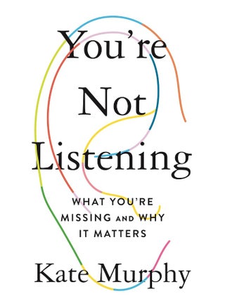 You're Not Listening: What You're Missing and Why It Matters - pzsku/Z4D9F654440B9BC977484Z/45/_/1726051310/6d881ebe-067e-4ccc-8a7a-cb627133e8af