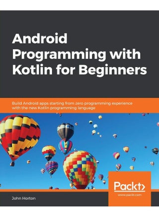 Android Programming with Kotlin for Beginners: Build Android apps starting from zero programming experience with the new Kotlin programming language - pzsku/Z4DA25CBC42AB37987F9CZ/45/1747996974/409b0568-9006-4a7a-a66e-9474c32845eb