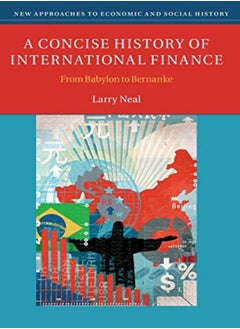 A Concise History Of International Finance: From Babylon To Bernanke