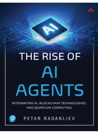 The Rise of AI Agents : Integrating AI, Blockchain Technologies, and Quantum Computing - pzsku/Z4DA32D0AEC65043A3544Z/45/1744615465/9375b991-b29d-447e-a10e-7503abfce77f