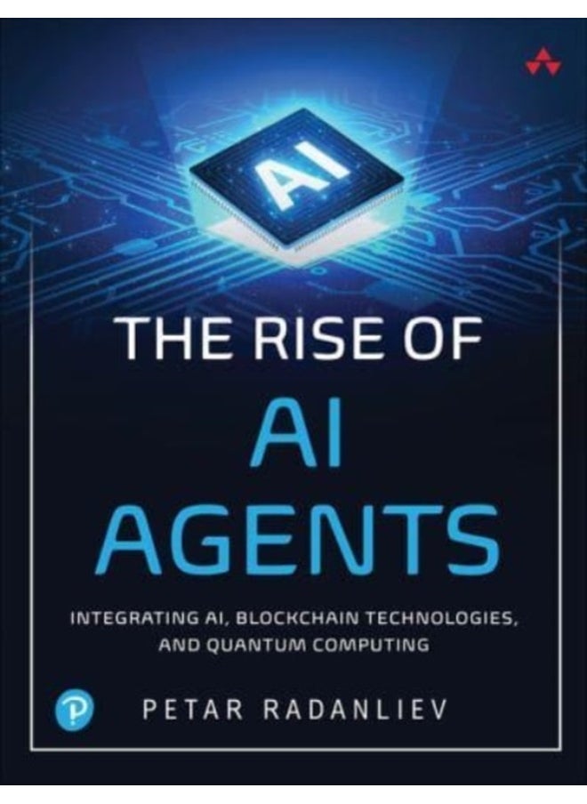 The Rise of AI Agents : Integrating AI, Blockchain Technologies, and Quantum Computing 