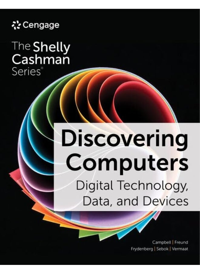 Discovering Computers: Digital Technology, Data, and Devices 