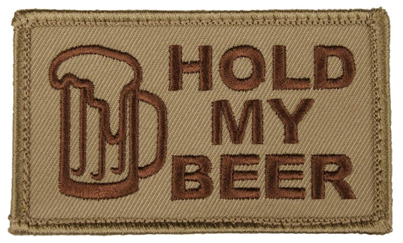 EAGLE CREST Hold My Beer 2 inch x 35 inch Coyote Brown Hook  Loop 2 Piece Embroidered Patch OD Green 2 inchx35 inch 74176