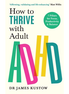How to Thrive with Adult ADHD 