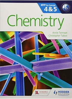 Chemistry For The Ib Myp 4 & 5 By Concept by Termaat, Annie - Talbot, Christopher Paperback 