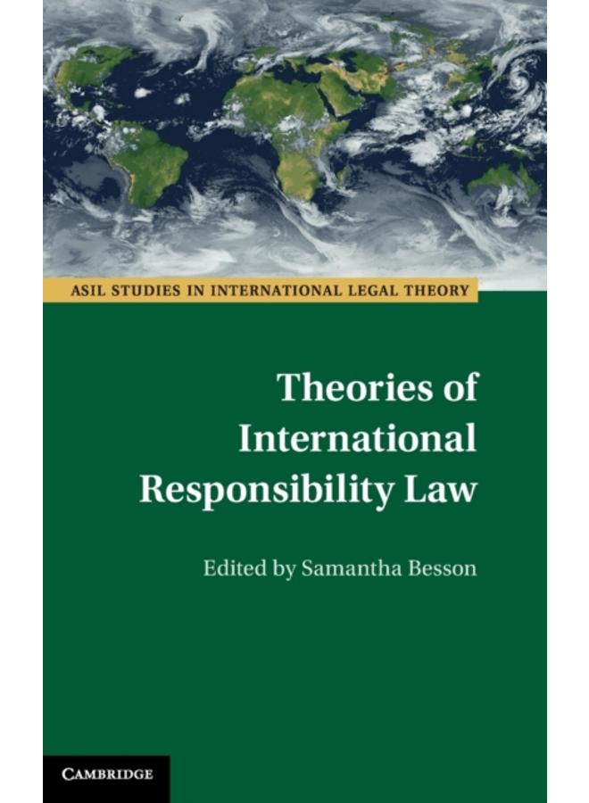 Theories of International Responsibility Law 