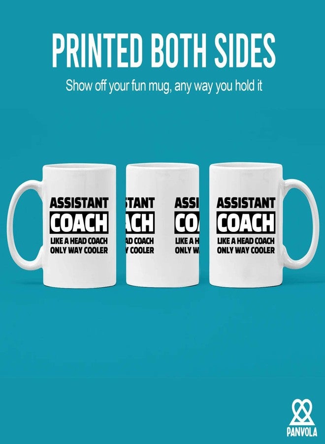 Panvola Assistant Coach Like A Head Coach Only Way Cooler Coach Gifts Basketball Volleyball Softball Football Soccer Coach Gifts From Players Ceramic Mug 11 oz White - Image 3