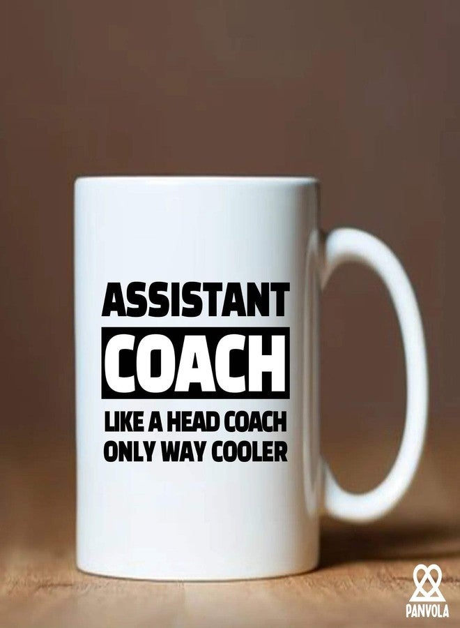 Panvola Assistant Coach Like A Head Coach Only Way Cooler Coach Gifts Basketball Volleyball Softball Football Soccer Coach Gifts From Players Ceramic Mug 11 oz White - Image 5