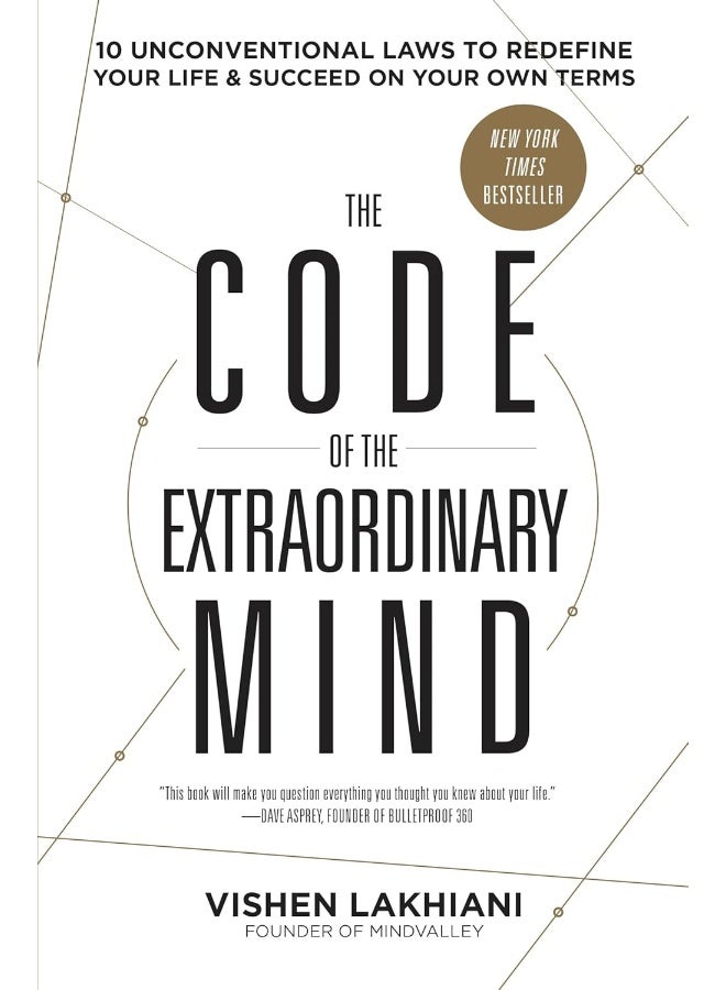 The Code of the Extraordinary Mind: 10 Unconventional Laws to Redefine Your Life and Succeed on Your Own Terms