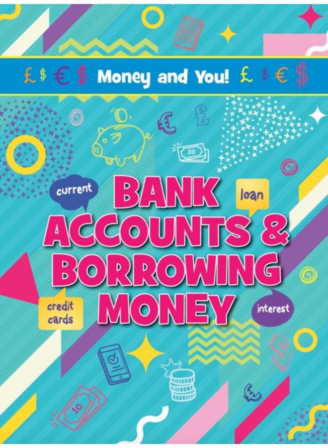 Bank Accounts & Borrowing Money 