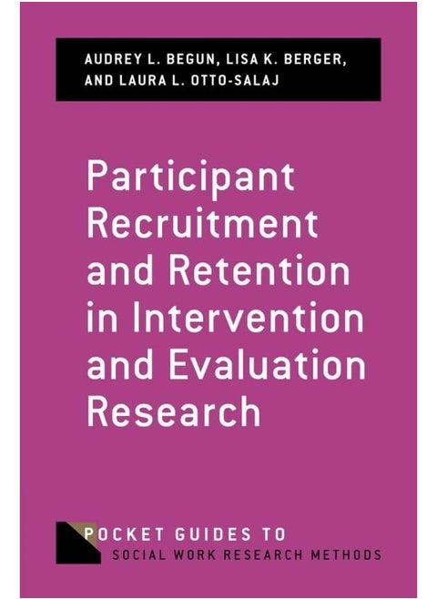 Participant Recruitment and Retention in Intervention and Evaluation Research