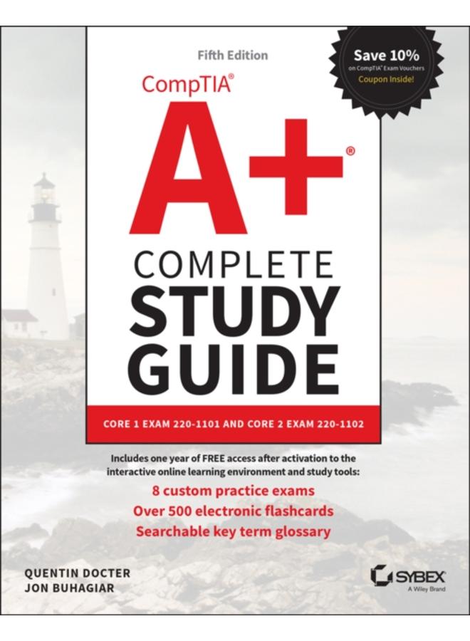 CompTIA A+ Complete Study Guide : Core 1 Exam 220-1101 and Core 2 Exam 220-1102 