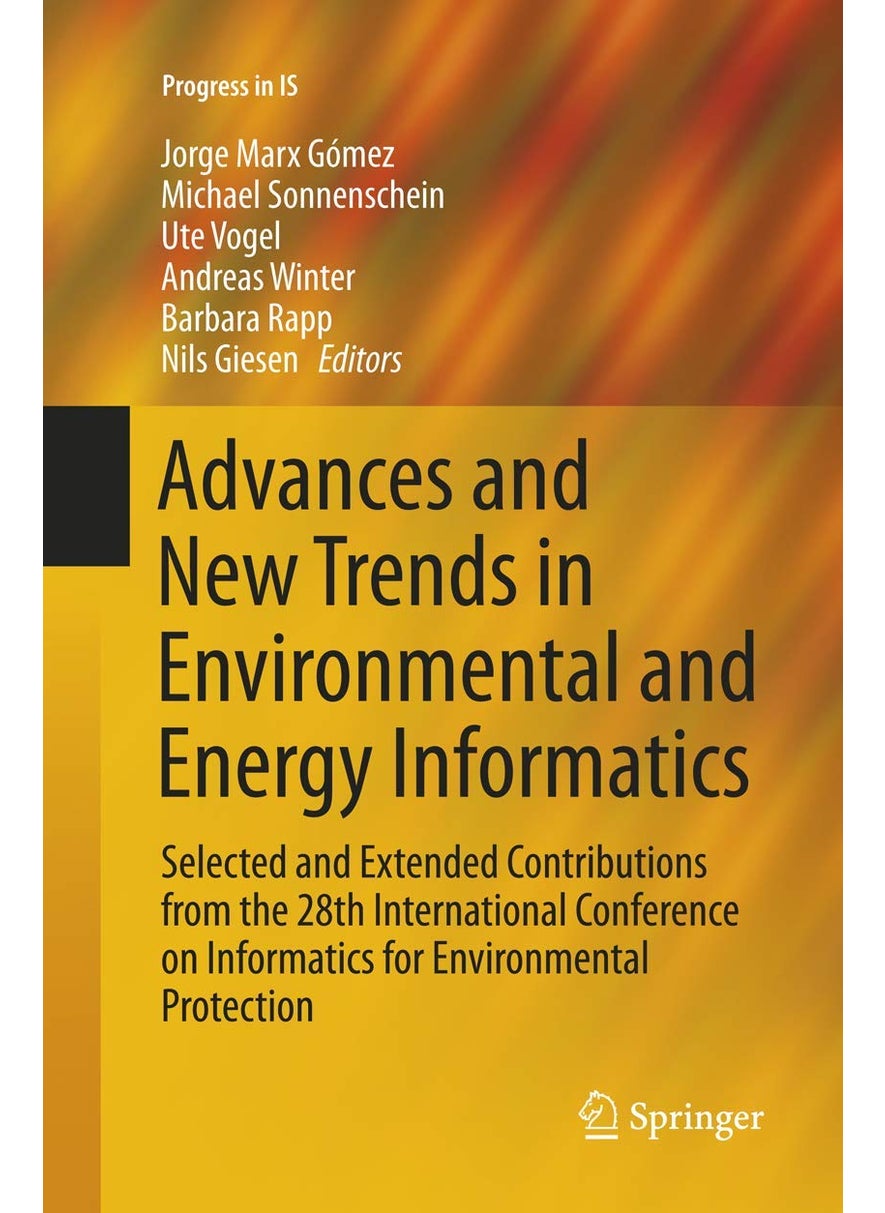 Advances and New Trends in Environmental and Energy Informatics: Selected and Extended Contributions from the 28th International Conference on Informatics for Environmental Protection 