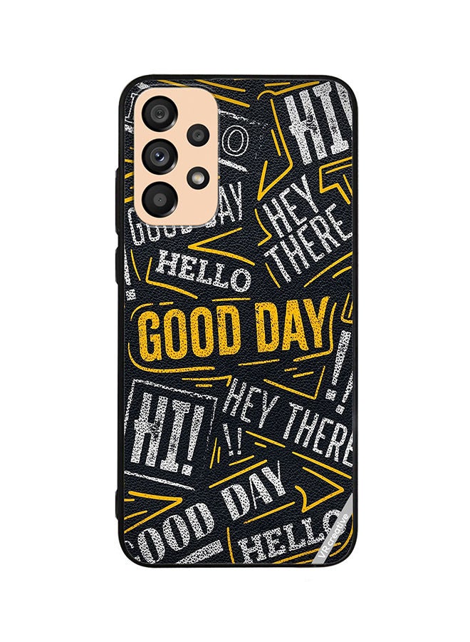 VR CREATIVE Protective Case Cover For Samsung Galaxy A53 5G Hello Good Day Design Multicolour - Image 1