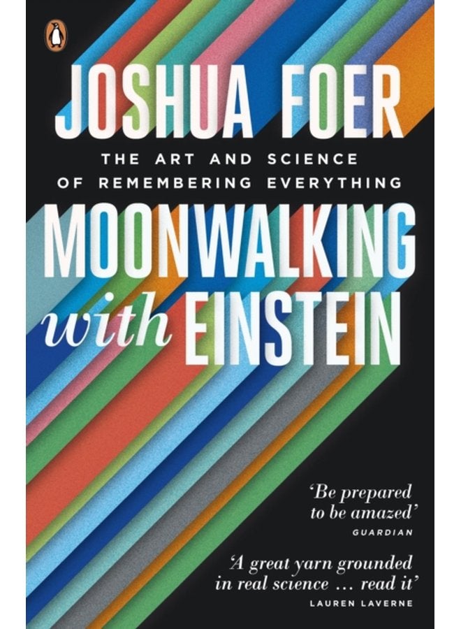 Moonwalking with Einstein The Art and Science of Remembering Everything - Paperback